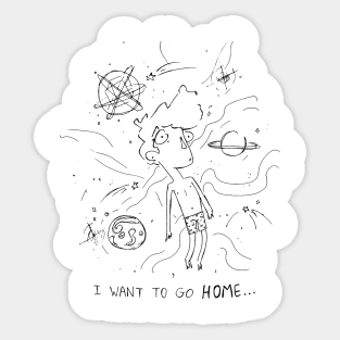 I want to go HOME... Sticker